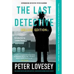 The Last Detective (Deluxe Edition) -- Peter Lovesey